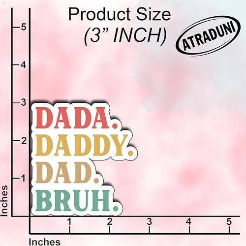(3Pcs) Dada Daddy Dad Bruh Sticker Funny Fatherhood Quote Vinyl Waterproof Decal for Laptop Water Bottle Tumbler Journal Cool Dad Life Humor Gifts for Men Husband Fathers Size 3" x 2.7"