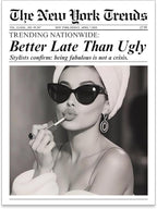 Trendy Newspaper Posters Better Late Than Ugly Wall Art Vintage Black And White by FuSatisYilife