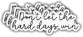 (3 pcs) Don't Let The Hard Days Wins Sticker for Tumbler, Funny Sarcastic Motivational Phrase Inspirational Quote Vinyl Decal for Kindle Laptop Water Bottle Phone Hard Hat - 3x1.1