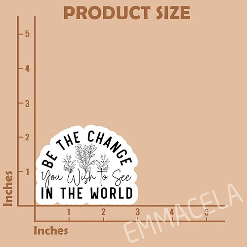 (3 Pack) Inspirational Quote Stickers – Be The Change You Wish to See in The World – Waterproof Vinyl Decals for Laptops, Water Bottles, Tumblers, Scrapbooks – 3" x 2.4"
