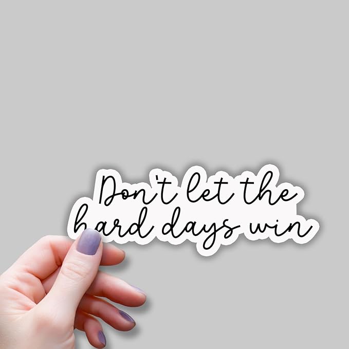 (3 pcs) Don't Let The Hard Days Wins Sticker for Tumbler, Funny Sarcastic Motivational Phrase Inspirational Quote Vinyl Decal for Kindle Laptop Water Bottle Phone Hard Hat - 3x1.1