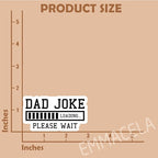 (3PCS) Dad Joke Loading Stickers – Funny Waterproof Vinyl Decals for Laptop, Tumbler, Scrapbook, Water Bottle – Father’s Day Gift for Dads, Fathers, Husbands 3" x 2.5"