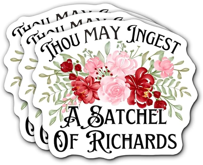 Thou May Ingest a Satchel of Richards Stickers 3Pcs Motivational Inspirational Quote Stickers Vinyl Waterproof Decals for Notebook, Tumbler, Laptop and Water Bottle