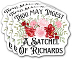 Thou May Ingest a Satchel of Richards Stickers 3Pcs Motivational Inspirational Quote Stickers Vinyl Waterproof Decals for Notebook, Tumbler, Laptop and Water Bottle