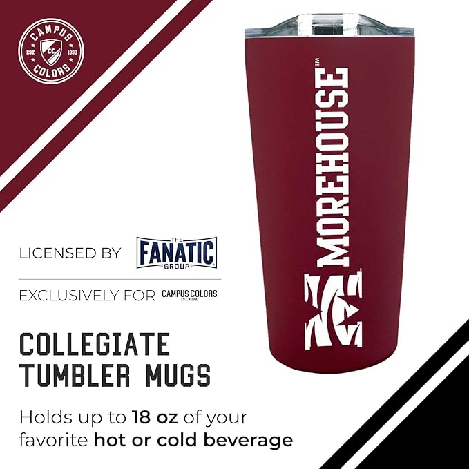 Campus Colors NCAA Stainless Steel Tumbler perfect for Gameday - 18 oz - Double Walled - Keeps Drinks Perfectly Insulated (Morehouse College - Maroon)