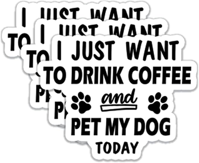 (3Pcs) I Just Want to Drink Coffee Stickers Funny Quotes Stickers Decal Waterproof Vinyl Stickers Adult for Laptop Kindle Car Tumbler Water Bottle Mug Phone Notebook Helmet Size 3”x2.5”