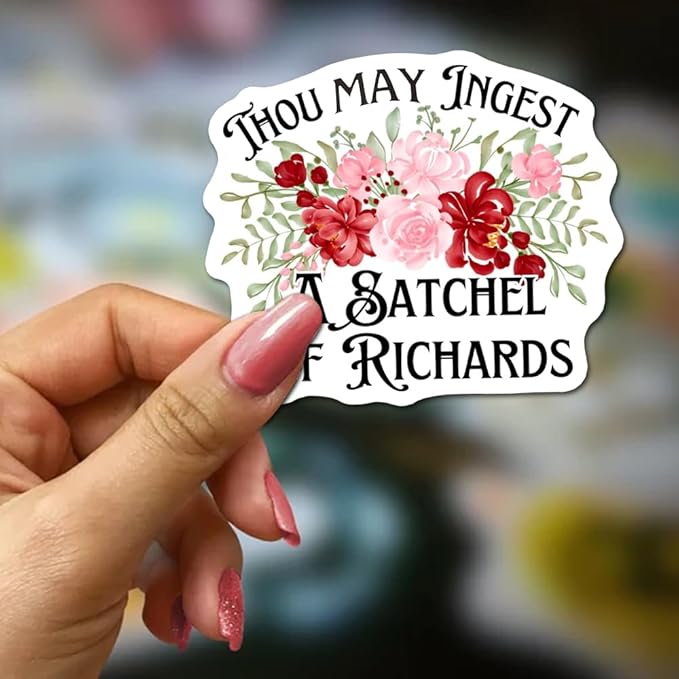 Thou May Ingest a Satchel of Richards Stickers 3Pcs Motivational Inspirational Quote Stickers Vinyl Waterproof Decals for Notebook, Tumbler, Laptop and Water Bottle
