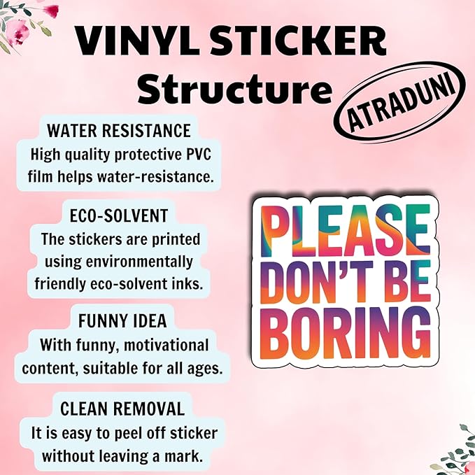 (03Pcs) Please Don’t Be Boring Sticker Sarcastic Attitude Vinyl Decal for Gift Minimal Relatable Quote Stickers for Laptop Water Bottle Journal Size 2.7" x 3"