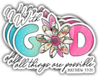 (3 pcs) with God All Things are Possible Stickers Jesus Bible Verse Matthew 19:26 Chrisian Vinyl Decal Sticker for Water Bottle Laptops Phone Case Car Kindles Hard Hat - 3x2.5