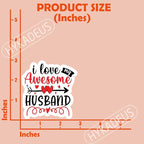 (3Pcs) I Love My Awesome Husband Sticker Gift from Wife to Husband on Father's Day, Wedding Anniversary to Show Love, Waterproof Vinyl Decal for Books Laptops Phones Water Bottles Tumblers, 3" x 2.9"