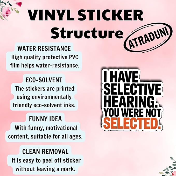 (3Pcs) I Have Selective Hearing You were Not Selected Sticker Funny Sarcastic Stickers Quotes Inspirational Phrase Vinyl Decal Gifts for Tumbler Laptop Kindle Water Bottles Tablet Books Phone Size 3"