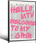 Enlaizhude Pink Hello MTV Welcome To My Crib Quote Poster, Vintage Black White by Enlaizhude