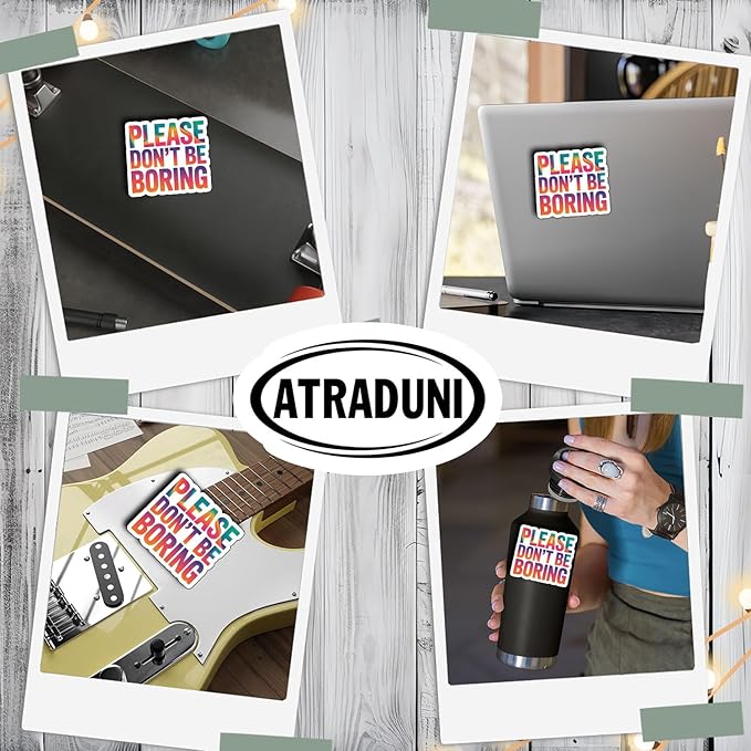 (03Pcs) Please Don’t Be Boring Sticker Sarcastic Attitude Vinyl Decal for Gift Minimal Relatable Quote Stickers for Laptop Water Bottle Journal Size 2.7" x 3"