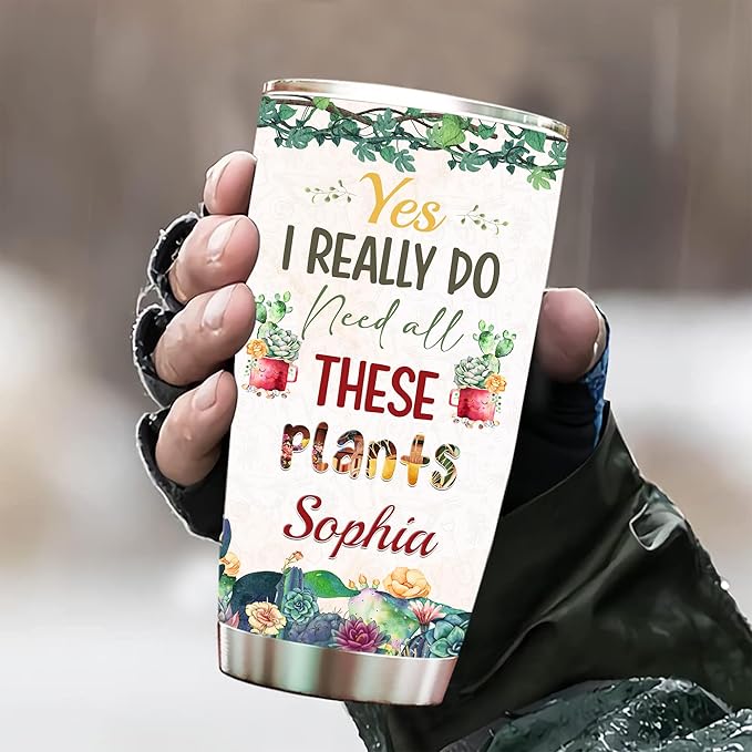 WAZONE Personalized Gardening Tumbler Yes I Really Do Need All These Plants Insulated Cup Stainless Steel Vacuum With Lid 20Oz 30Oz Travel Mug Gift Idea For Gardener Women Flower Plant Lover