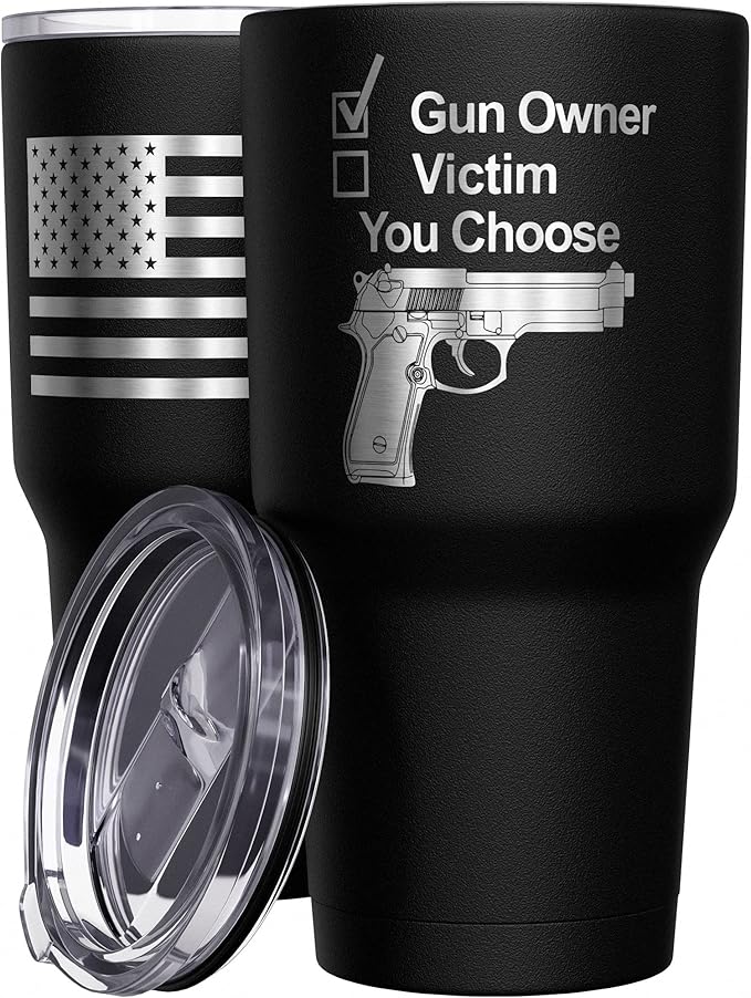 We The People Holsters - Gun Owner Or Victim - You Choose - Coffee Tumbler - American Flag Coffee Travel Mug - Engraved Tumbler - Double Insulated Tumbler - 30 oz