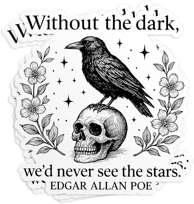 Without The Dark Wed Never See The Star Sticker Gothic Raven Dark Academia Skull Literature Waterproof Die-Cut Vinyl Stickers for Water Bottle, Tumbler, Hard Hat, Phone, Cute Gifts for Her Him