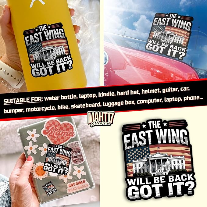 The East Wing Will Be Back Sticker American Flag Political Patriotic Waterproof Die-Cut Vinyl Stickers for Laptop, Tumblers, Water Bottle, Phones, Hardhat, Cars, Cute Aesthetic Decor Gifts