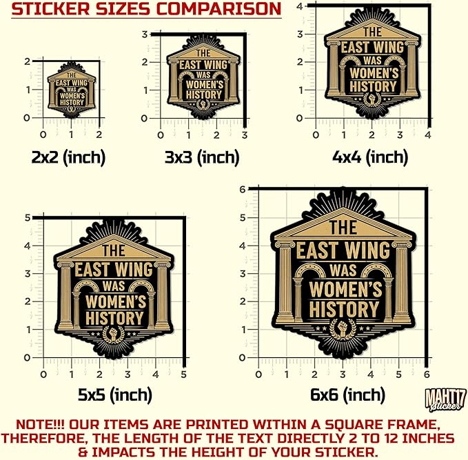 The East Wing was Womens History Sticker Feminist Womens Rights Quote Political Waterproof Die-Cut Vinyl Stickers for Laptop, Tumblers, Water Bottle, Phones, Hardhat, Cars, Cute Aesthetic Decor Gifts