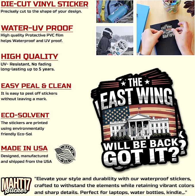 The East Wing Will Be Back Sticker American Flag Political Patriotic Waterproof Die-Cut Vinyl Stickers for Laptop, Tumblers, Water Bottle, Phones, Hardhat, Cars, Cute Aesthetic Decor Gifts