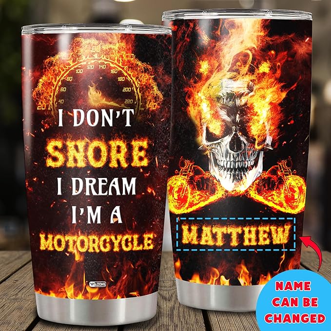 WAZONE Personalized I Don't Snore I Dream I'm A Motorcycle Tumbler Custom Name Insulated Cup 20oz 30oz Skull Stainless Steel Travel Mug Coffee Birthday Christmas For Men Boys Him